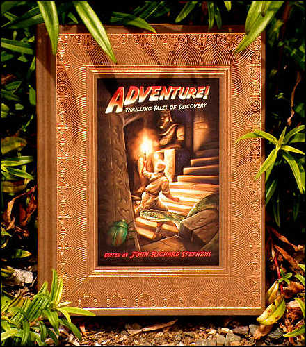 Adventure!, a
              collection of a wide variety of adventurous tales