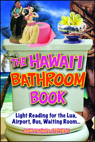 The
              Hawaiʻi Bathroom Book, Mutual Publishing, Honolulu, Oahu,
              Hawaiʻi, 2012 softcover.