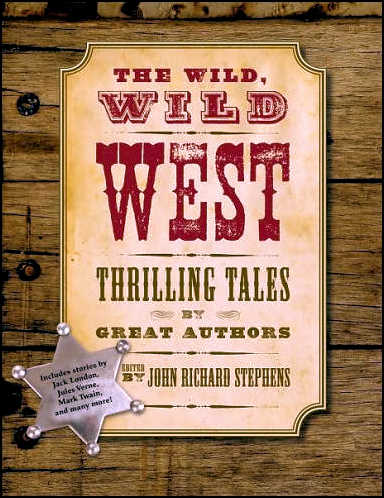 The Wild, Wild West, Sterling Publishing 2010,
              hardcover.